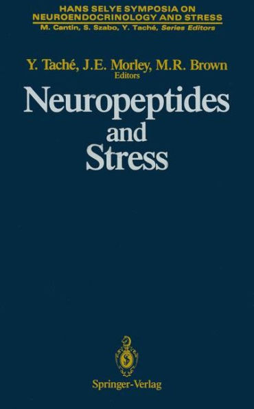 Neuropeptides and Stress: Proceedings of the First Hans Selye Symposium, Held in Montreal in October 1986 / Edition 1