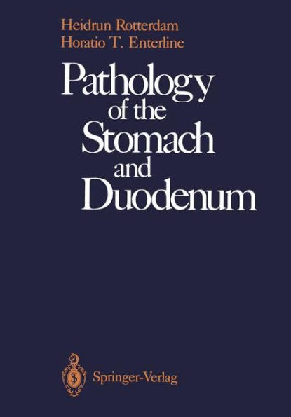 Pathology of the Stomach and Duodenum / Edition 1