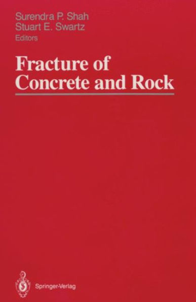 Fracture of Concrete and Rock: SEM-RILEM International Conference, June 17-19, 1987, Houston, Texas, USA