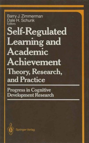 Self-Regulated Learning and Academic Achievement: Theory, Research, and Practice