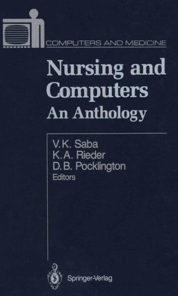 Nursing and Computers: An Anthology / Edition 1