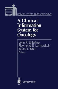 Title: A Clinical Information System for Oncology, Author: John P. Enterline