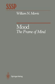 Title: Mood: The Frame of Mind, Author: William N. Morris