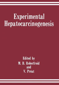 Title: Experimental Hepatocarcinogenesis, Author: M.B. Roberfroid