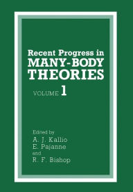 Title: Recent Progress in MANY-BODY THEORIES, Author: A.J. Kallio