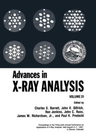 Title: Advances in X-Ray Analysis: Volume 31, Author: Charles S. Barrett