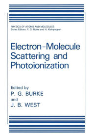 Title: Electron-Molecule Scattering and Photoionization, Author: P.G. Burke