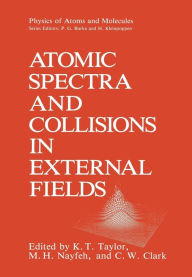 Title: Atomic Spectra and Collisions in External Fields, Author: K.T. Taylor