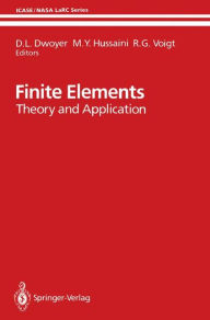 Title: Finite Elements: Theory and Application Proceedings of the ICASE Finite Element Theory and Application Workshop Held July 28-30, 1986, in Hampton, Virginia, Author: D.L. Dwoyer