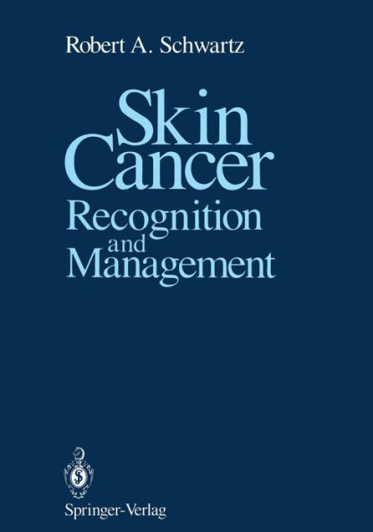 Skin Cancer: Recognition and Management / Edition 1