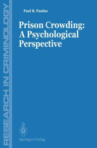 Title: Prisons Crowding: A Psychological Perspective, Author: Paul Paulus