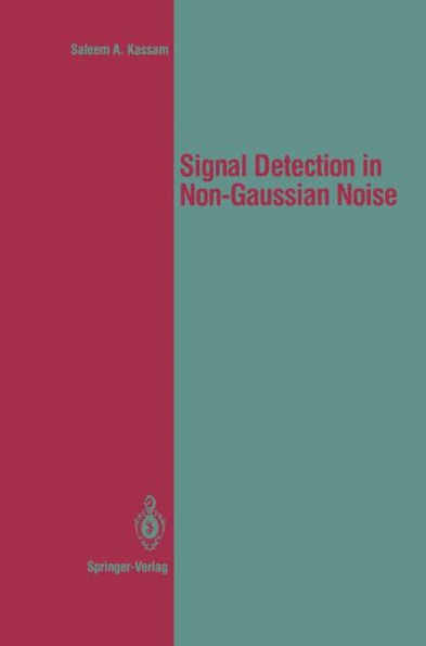 Signal Detection in Non-Gaussian Noise / Edition 1