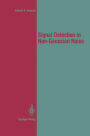 Signal Detection in Non-Gaussian Noise / Edition 1