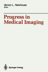 Title: Progress in Medical Imaging, Author: Vernon L. Newhouse