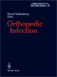 Title: Orthopedic Infection, Author: David Schlossberg