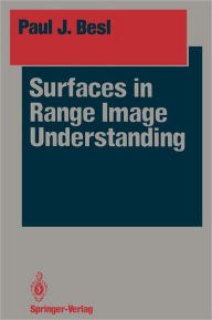 Title: Surfaces in Range Image Understanding, Author: Paul J. Besl