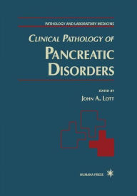 Title: Clinical Pathology of Pancreatic Disorders / Edition 1, Author: John A. Lott