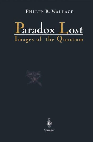Paradox Lost: Images of the Quantum / Edition 1