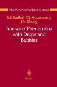 Title: Transport Phenomena with Drops and Bubbles, Author: Satwindar S. Sadhal