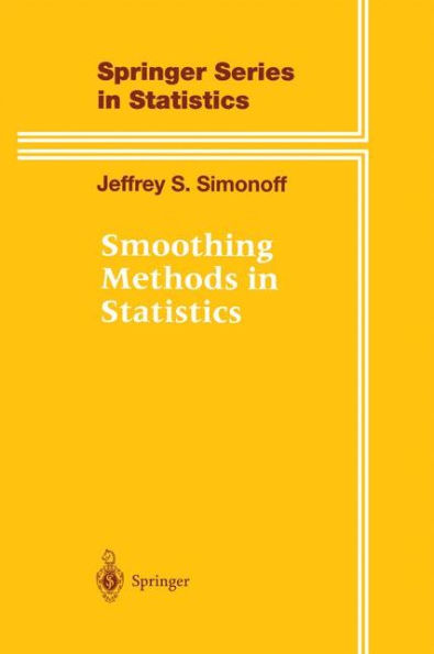 Smoothing Methods in Statistics / Edition 1