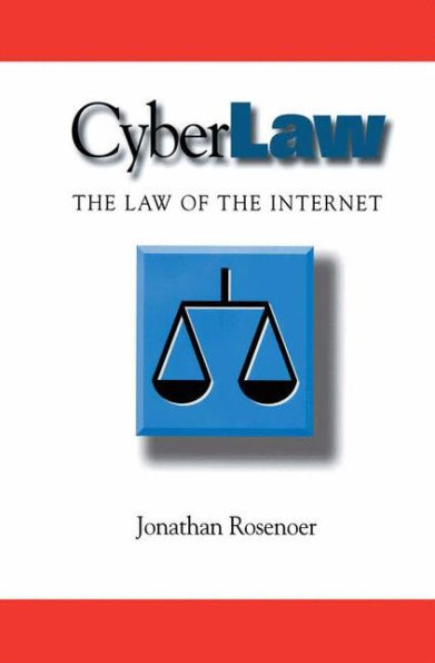 CyberLaw: The Law of the Internet / Edition 1