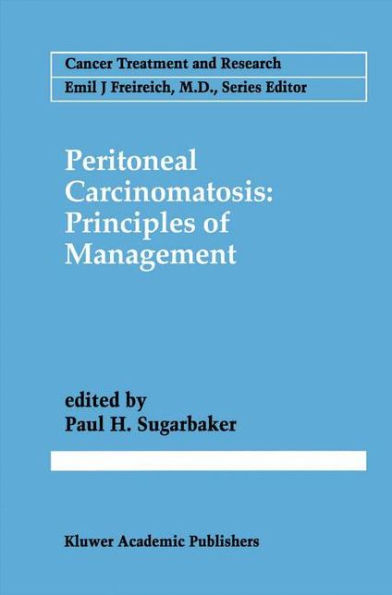 Peritoneal Carcinomatosis: Principles of Management / Edition 1