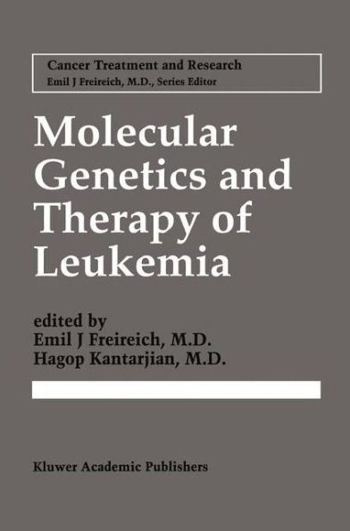 Molecular Genetics and Therapy of Leukemia / Edition 1