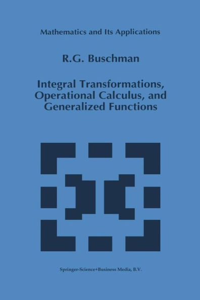 Integral Transformations, Operational Calculus, and Generalized Functions