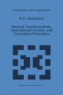 Integral Transformations, Operational Calculus, and Generalized Functions