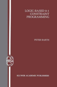 Title: Logic-Based 0-1 Constraint Programming, Author: Peter Barth