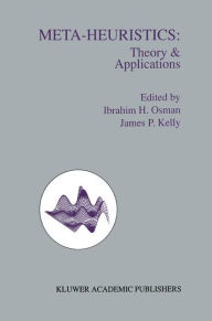 Title: Meta-Heuristics: Theory and Applications, Author: Ibrahim H. Osman