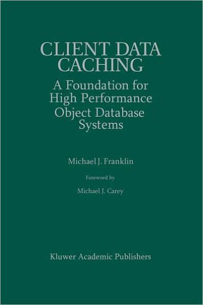 Client Data Caching: A Foundation for High Performance Object Database Systems