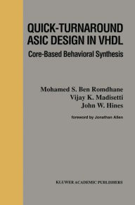 Title: Quick-Turnaround ASIC Design in VHDL: Core-Based Behavioral Synthesis, Author: N. Bouden-Romdhane