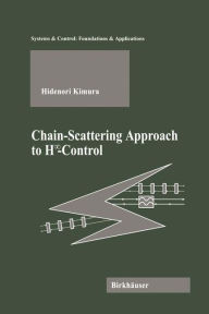 Title: Chain-Scattering Approach to H?Control, Author: Hidenori Kimura