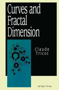 Title: Curves and Fractal Dimension / Edition 1, Author: Claude Tricot