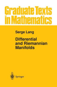 Title: Differential and Riemannian Manifolds / Edition 3, Author: Serge Lang