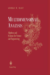 Title: Multidimensional Analysis: Algebras and Systems for Science and Engineering, Author: George W. Hart