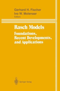 Title: Rasch Models: Foundations, Recent Developments, and Applications / Edition 1, Author: Gerhard H. Fischer