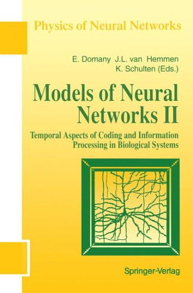 Models of Neural Networks: Temporal Aspects of Coding and Information Processing in Biological Systems / Edition 1