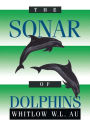The Sonar of Dolphins / Edition 1