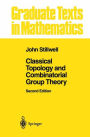 Classical Topology and Combinatorial Group Theory / Edition 2