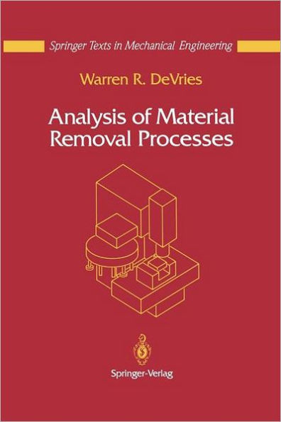 Analysis of Material Removal Processes / Edition 1