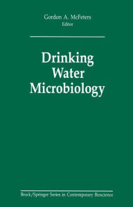 Title: Drinking Water Microbiology: Progress and Recent Developments / Edition 1, Author: Gordon A. McFeters