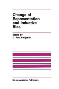 Title: Change of Representation and Inductive Bias, Author: D. Paul Benjamin