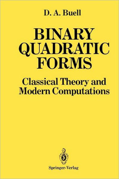 Binary Quadratic Forms: Classical Theory and Modern Computations / Edition 1