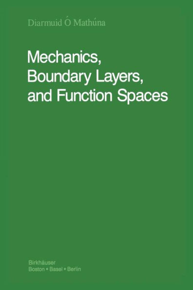 Mechanics, Boundary Layers and Function Spaces