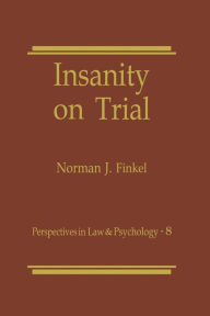 Title: Insanity on Trial, Author: Norman J. Finkel