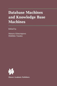 Title: Database Machines and Knowledge Base Machines, Author: Masaru Kitsuregawa