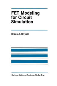 Title: FET Modeling for Circuit Simulation, Author: Dileep A. Divekar