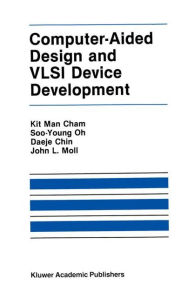 Title: Computer-Aided Design and VLSI Device Development, Author: Kit Man Cham